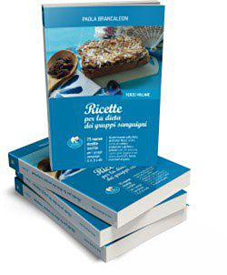 Ricette per la dieta dei gruppi sanguigni (terzo volume) - BRANCALEON