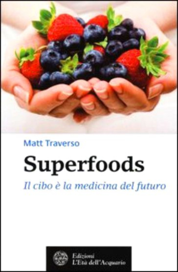 Superfoods - Matt Traverso
